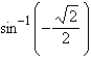 Evaluate   without using a calculator. A)    B)    C)    D)    E)   