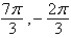 Determine two coterminal angles (one positive and one negative)  for   . A)    B)    C)    D)    E)   
