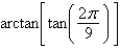 Use the properties of inverse trigonometric functions to evaluate   . A)    B)    C)    D)    E)   