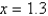 What is the value of the function   at   ? Round to 3 decimal places. A)  76.822 B)  136.659 C)  451.920 D)  163.610 E)  38.606