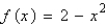 Graph the given function.     A)    B)    C)    D)    E)   