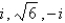 Find a polynomial with the given zeros.   A)    B)    C)    D)    E)  none of these