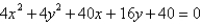 Identify the conic by writing the equation in standard form.   A)    ; ellipse B)    ; ellipse C)    ; circle D)    ; circle E)    ; circle