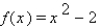 The function   is one-to-one on the domain   . Find   . A)    B)    C)    D)    E)   
