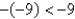 Place the correct symbol (<, >, or =)  between the pair of real numbers.     A)    B)    C)   