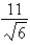 Rationalize the denominator. Then simplify your answer.   A)    B)    C)    D)    E)   