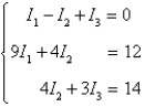 Applying Kirchhoff's Laws to the electrical network in the figure, the currents I<sub>1</sub>, I<sub>2</sub>, and I<sub>3</sub> are the solution of the system   Find the currents.     A)        B)        C)        D)        E)       