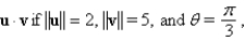  Determine   where  \theta  is the angle between u and v. Round answer to two decimal places. A) 7.07 B) 5.00 C) 6.83 D) 8.66 E) 6.04 