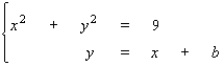 Find the values of b such that the system   has no solution. A)    B)    C)    D)    E) no solution