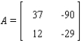 Let   be the identity matrix of order 2, and let   . Find the polynomial   for the given matrix A in order to find the zeros of   . (In the study of matrices,   is the characteristic polynomial of A, and the zeros of   are the characteristic values (eigenvalues)  of A.)    A)    B)    C)    D)    E)   