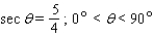 Find the exact values of   for the given conditions.   A)    B)    C)    D)    E)   