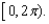 Find the solutions of the equation that are in the interval     A)    B)    C)    D)    E) no solution