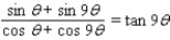 Verify the identity.   A) Not identical B) Identical