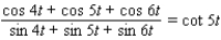 Verify the identity.   A) Not identical B) Identical