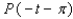 Let P ( t )  be the point on the unit circle U that corresponds to t. If P ( t )  has the coordinates   , find   ,   ,   ,   . A)      B)      C)      D)      E)     