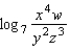Express in terms of logarithms of x, y, z, or w.   A) 4log <sub> 7 </sub> ( x )  + log <sub> 7 </sub> ( w )  - 3log <sub> 7 </sub> ( y )  - 2log <sub> 7 </sub> ( z )  B) 4log <sub> 7 </sub> ( x )  + log <sub> 7 </sub> ( w )  + 2log <sub> 7 </sub> ( y )  + 3log <sub> 7 </sub> ( z )  C) log <sub> 7 </sub> ( x )  + log <sub> 7 </sub> ( w )  - log <sub> 7 </sub> ( y )  + log <sub> 7 </sub> ( z )  D) 4log <sub> 7 </sub> ( x )  + log <sub> 7 </sub> ( w )  - 2log <sub> 7 </sub> ( y )  - 3log <sub> 7 </sub> ( z )  E) 4log <sub> 7 </sub> ( x )  - log <sub> 7 </sub> ( w )  + 2log <sub> 7 </sub> ( y )  - 3log <sub> 7 </sub> ( z ) 