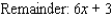 <strong>Find the quotient and remainder if is divided by </strong> A) B) C) D) E)