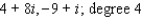 A polynomial f ( x )  with real coefficients and leading coefficient 1 has the given zeros and degree. Express f ( x )  as a product of linear and quadratic polynomials with real coefficients that are irreducible over R.   A)    B)    C)    D)    E)   