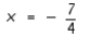 Solve the equation   A)    B)    C)    D)    E) no solution