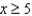 Express the inequality   as an interval. A)    B)    C)    D)    E)   