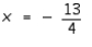 Solve the equation.   A)    B)    C)    D)    E) no solution
