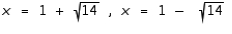 Solve the equation by using the special quadratic equation.   A)    B)    C)    D)    E)   