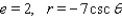 Find a polar equation of the conic with focus at the pole that has the eccentricity and equation of directrix.   A)    B)    C)    D)    E)   