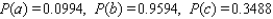 A man is 50 years old and a woman is 41 years old. The probability that the man will be alive in 10 years is 0.71, whereas the probability that the woman will be alive 10 years from now is 0.86. Assume that their life expectancies are unrelated. A. Find the probability that they will both be alive 10 years from now. B. Find the probability that neither one will be alive 10 years from now. C. Find the probability that at least one of the two will be alive 10 years from now. A) B) C) D) E)