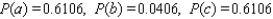 A man is 50 years old and a woman is 41 years old. The probability that the man will be alive in 10 years is 0.71, whereas the probability that the woman will be alive 10 years from now is 0.86. Assume that their life expectancies are unrelated. A. Find the probability that they will both be alive 10 years from now. B. Find the probability that neither one will be alive 10 years from now. C. Find the probability that at least one of the two will be alive 10 years from now. A) B) C) D) E)
