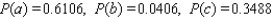 A man is 50 years old and a woman is 41 years old. The probability that the man will be alive in 10 years is 0.71, whereas the probability that the woman will be alive 10 years from now is 0.86. Assume that their life expectancies are unrelated. A. Find the probability that they will both be alive 10 years from now. B. Find the probability that neither one will be alive 10 years from now. C. Find the probability that at least one of the two will be alive 10 years from now. A) B) C) D) E)