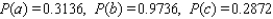 A man is 52 years old and a woman is 34 years old. The probability that the man will be alive in 10 years is 0.78, whereas the probability that the woman will be alive 10 years from now is 0.88. Assume that their life expectancies are unrelated.   A. Find the probability that they will both be alive 10 years from now. B. Find the probability that neither one will be alive 10 years from now. C. Find the probability that at least one of the two will be alive 10 years from   A)    B)    now. C)    D)    E)   