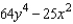 <strong>Factor the polynomial. </strong> A)(8y<sup> 2 </sup> + 5x)<sup>2 </sup> B)(64y<sup> 2 </sup> - 5x)<sup>2 </sup> C)(64y<sup> 2 </sup> - 5x) (64y<sup> 2 </sup> + 5x) D)(8y<sup> 2 </sup> - 5x) (8y<sup> 2 </sup> + 5x) E)(8y<sup> 2 </sup> - 5x) (8y<sup> 2 </sup> - 5x)