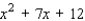 Factor the polynomial.   A) (x - 3)  (x - 4)  B) (x + 7)  (x + 5)  C) (x - 7)  (x - 5)  D) (x + 3)  (x + 4)  E) (x + 3)  (x - 4) 