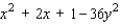 Factor the polynomial.   A) (x + 1 + 6y)  (x - 1 - 6y)  B) (x + 1 - 6y)  (x + 1 - 6y)  C) (x + 1 + 6y)  (x + 1 - 6y)  D) (x - 1 + 6y)  (x + 1 - 6y)  E) (x - 1 + 6y)  (x - 1 + 6y) 