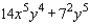 Factor the polynomial.   A) 7x<sup> 2 </sup>y<sup> 4 </sup>(2x<sup> 3 </sup> + y)  B) 7x<sup> 2 </sup>y<sup> 4 </sup>(x<sup> 3 </sup> + y<sup> 5 </sup>)  C) 14x<sup> 2 </sup>y<sup> 4 </sup>(2x<sup> 3 </sup> + y<sup> 2 </sup>)  D) 7x<sup> 2 </sup>y<sup> 4 </sup>(x<sup> 3 </sup> + y)  E) 2x<sup> 2 </sup>y<sup> 4 </sup>(7x<sup> 3 </sup> + y) 