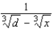 Rationalize the denominator.   HINT: Multiply numerator and denominator by   A)    B)    C)    D)    E)   