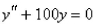 Select the correct Answer: for each question. -For what nonzero values of   does the function   satisfy the differential equation   for all values of A and B?  a.    b.    c.    d.    e.  