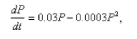 Suppose that a population develops according to the logistic equation   where   is measured in weeks.What is the carrying capacity?