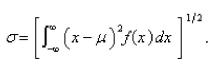 Select the correct Answer for each question. -The standard deviation for a random variable with probability density function f and mean µ is defined   Find the standard deviation for an exponential density function with mean   A)    B)    C)    D)    E)   