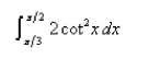 Evaluate the integral.  
