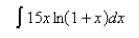 Evaluate the integral.  