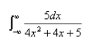 Evaluate the integral or show that it is divergent.Select the correct Answer   A)    B)    C)    D)    E)   