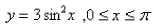The region under the curve   is rotated about the x-axis.Find the volume of the resulting solid.
