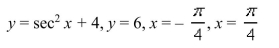 Select the correct Answer for each question. -Sketch the region bounded by the graphs of the given equations and find the area of that region.   A)    B)    C)    D)   