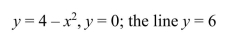 Find the volume of the solid generated by revolving the region bounded by the graphs of the equations about the indicated line.  