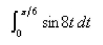 Select the correct Answer: for each question. -Evaluate the definite integral.   A)    B) 3.25 C)    D) 0.35 E)   