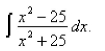 Select the correct Answer: for each question. -Find the indefinite integral   A)    B)    C)    D)   