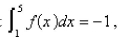 Given that   evaluate the following integral.  