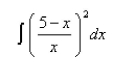 Evaluate the integral if it exists.  
