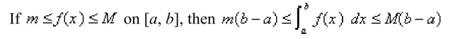 Use the following property of the definite integral to estimate the definite integral    